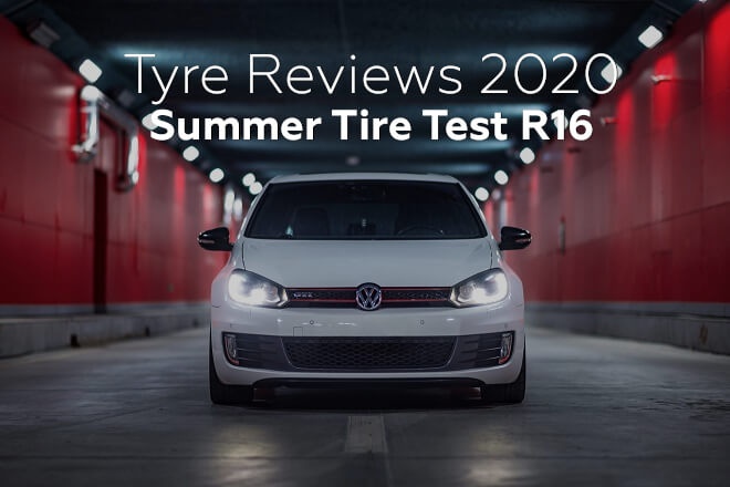 Tyre Reviews 2020: Summer Tire Test R16